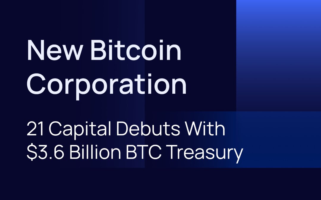 Bitcoin Corporation: 21 Capital Debuts with $3.6 Billion BTC Treasury