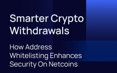 Smarter Crypto Withdrawals: How Address Whitelisting Enhances Security on Netcoins