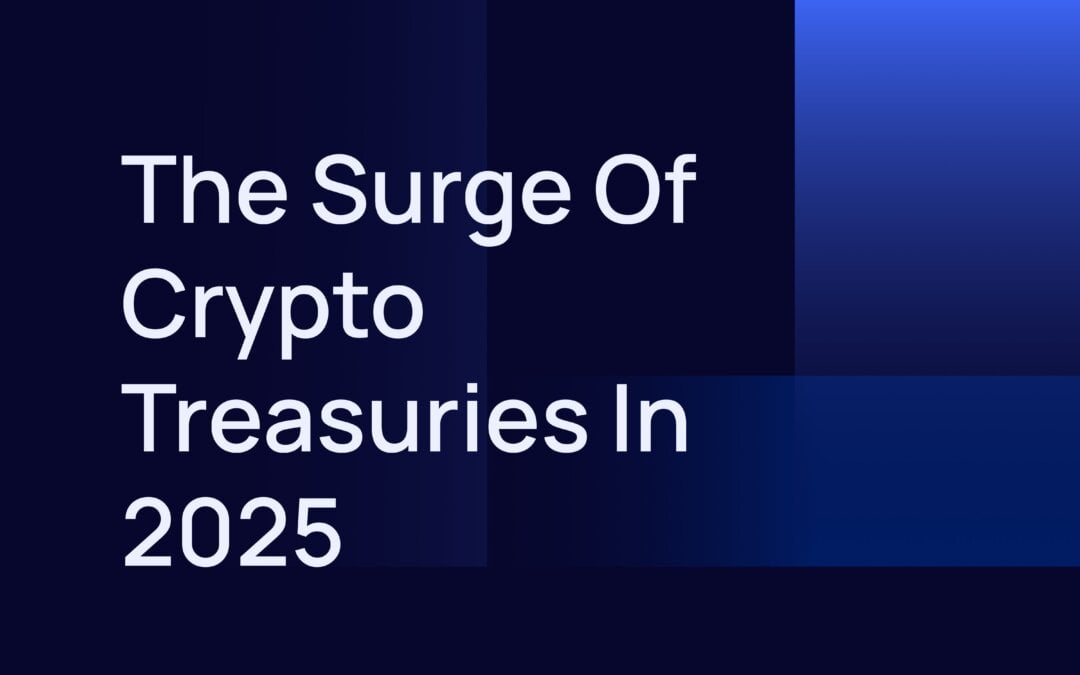 The Surge of Crypto Treasuries in 2025