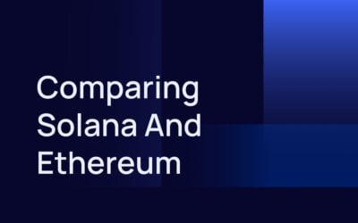 Comparing Solana and Ethereum: Key Differences
